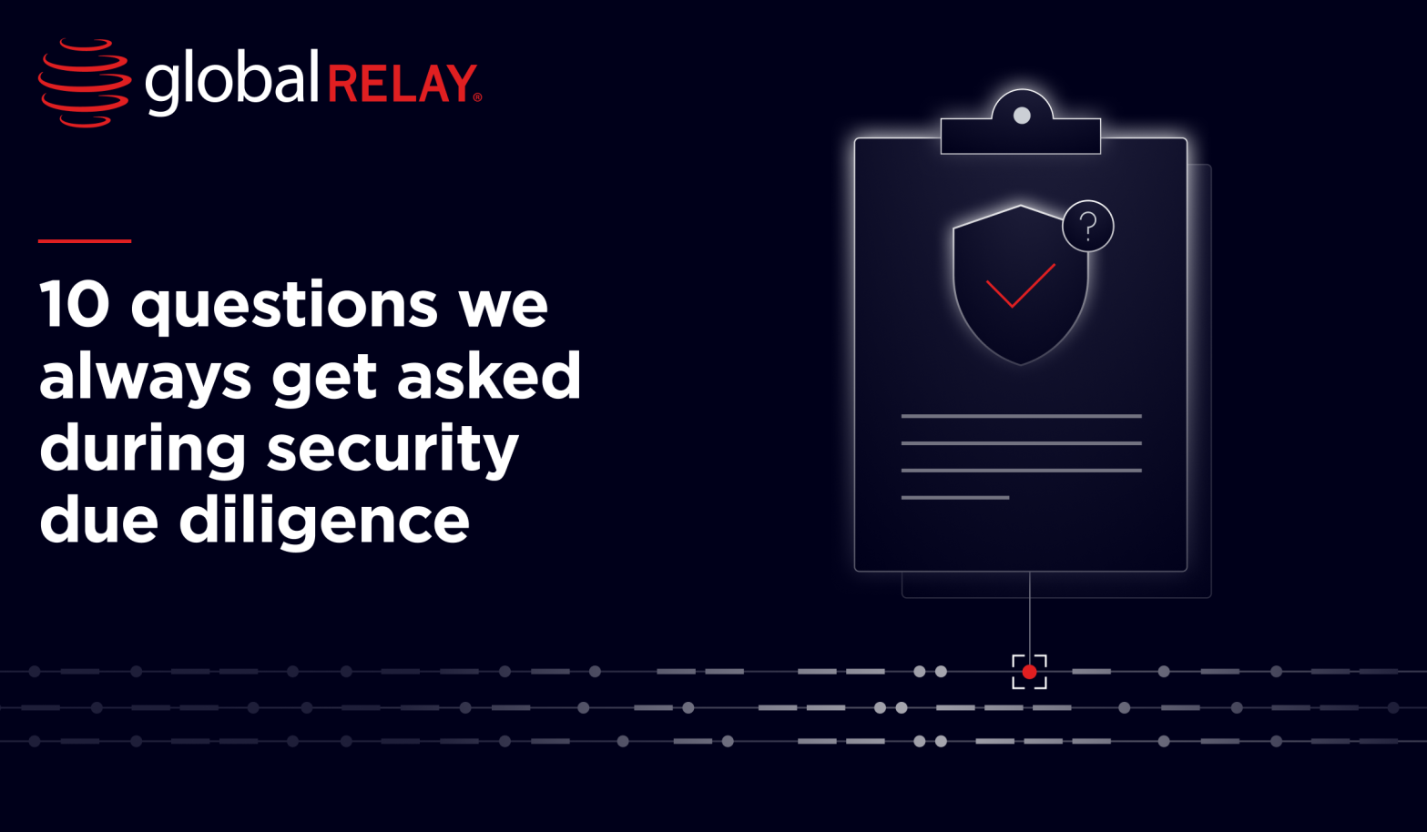 10 questions we always get asked during security due diligence